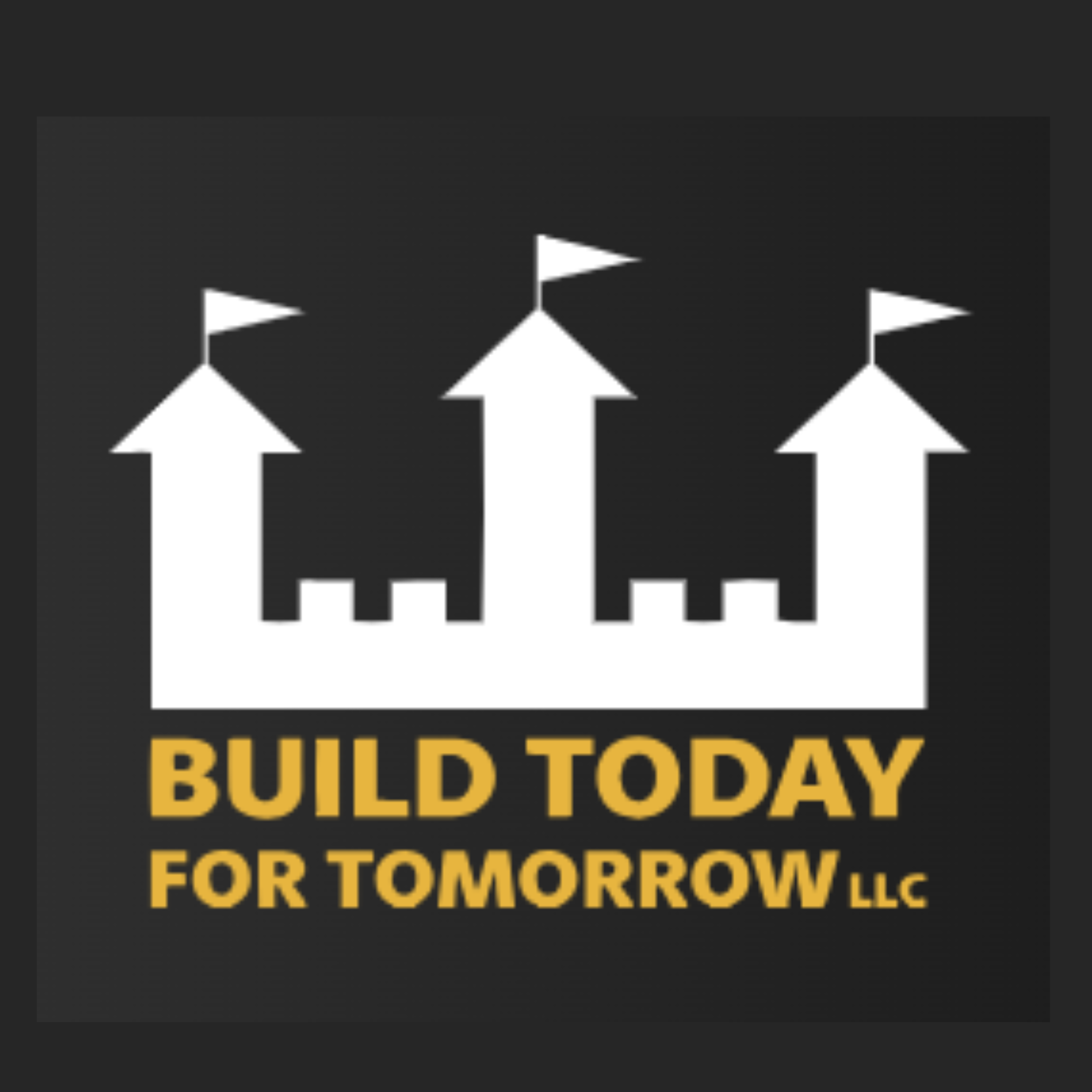 Build Today For Tomorrow